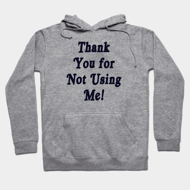 Thank you Hoodie by TheCosmicTradingPost